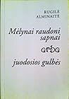 Mėlynai raudoni sapnai arba juodosios gulbės by Rugilė Alminaitė Mėlynai raudoni sapnai arba juodosios gulbės by Rugilė Alminaitė