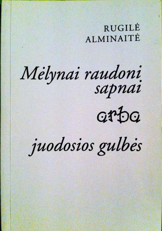 Mėlynai raudoni sapnai arba juodosios gulbės (Paperback)