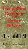 Compelling Evidence / Prime Witness (Paul Madriani, #1, #2) Compelling Evidence / Prime Witness (Paul Madriani, #1, #2)