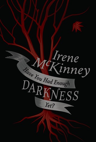 Have You Had Enough Darkness Yet?