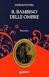 Il bambino delle ombre by Giorgio Di Vita