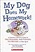 My Dog Does My Homework! by Jon Scieszka