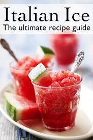 Italian Ice: The Ultimate Recipe Guide - Over 30 Delicious & Refreshing Recipes (Kindle Edition)