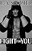 Fight For You (Always For Y...