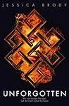 Unforgotten by Jessica Brody Unforgotten by Jessica Brody