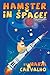 Hamster in Space!