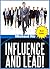 Agile scrum leadership : Influence and Lead ! Fundamentals for Personal and Professional Growth (Leadership Influence Project and Team Book 2)
