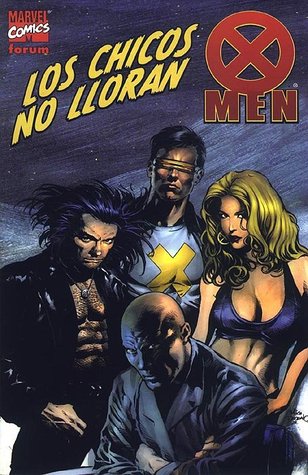 X-Men: Los chicos no lloran (Especiales X-Men Unlimited #2)