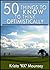 50 Thing to Know to Think Optimistically: You Can Change Your Life!
