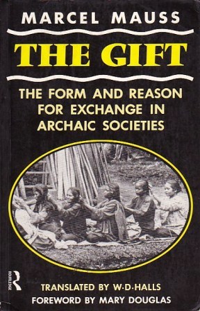 The Gift: The Form and Reason for Exchange in Archaic Societies (Routledge Classics)