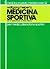 Medicina sportiva: Per medici, allenatori e sportivi