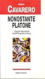 Nonostante Platone. Figure femminili nella filosofia antica