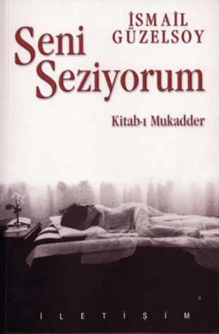 Seni Seziyorum / Kitab-ı Mukadder (Paperback)