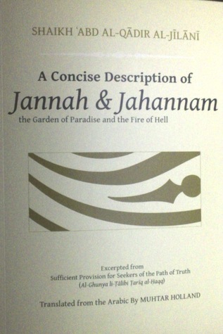A Concise Description of Jannah & Jahannam: the Garden of Paradise and the Fire of Hell (Paperback)
