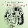 The Christmas Angel by Abbie Farwell Brown