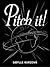Pitch it!
