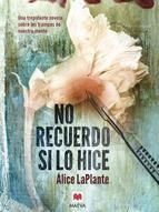 Portada de No recuerdo si lo hice, de Alice LaPlante