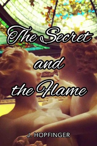 The Secret and the Flame (Kindle Edition)