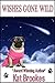 Wishes Gone Wild