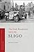 Sligo: The Irish Revolution, 1912-23 (1)