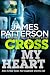 Cross My Heart by James Patterson Cross My Heart by James Patterson