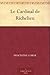 Le Cardinal de Richelieu (French Edition)