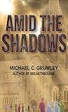 Amid the Shadows
