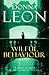 Wilful Behaviour (Commissario Brunetti, #11) by Donna Leon