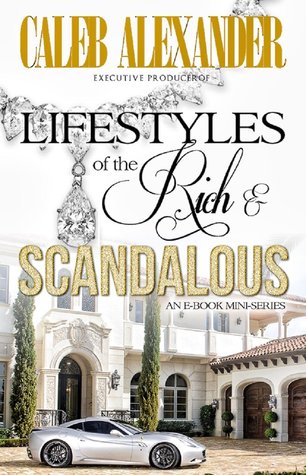 Lifestyles of the Rich and Scandalous (Episode One)