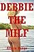 Debbie the MILF: An Anal Sex Fantasy