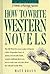How to Write Western Novels...