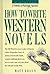 How to Write Western Novels by Matt Braun