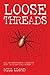 Loose Threads by Bill Lloyd