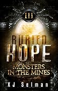 Buried Hope III: Monsters In The Mines