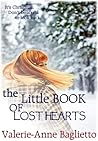 The Little Book Of Lost Hearts by Valerie-Anne Baglietto
