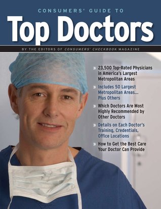 Consumers' Guide to Top Doctors - Doctor Ratings and Advice