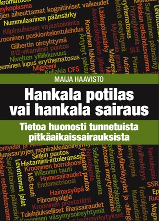 Hankala potilas vai hankala sairaus: tietoa huonosti tunnetuista pitkäaikaissairauksista