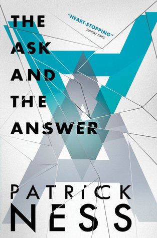 The Ask and the Answer (Chaos Walking, #2)