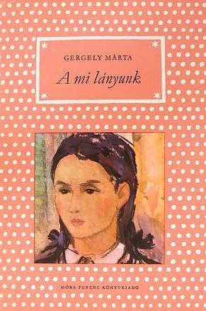 A mi lányunk (Hardcover)