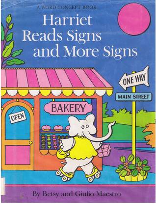 Harriet Reads Signs and More Signs (A Word Concept Book)