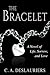 The Bracelet - A Novel of Life, Sorrow, and Love