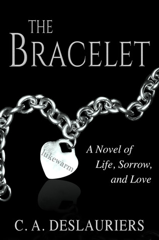 The Bracelet - A Novel of Life, Sorrow, and Love (Paperback)