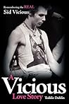 A Vicious Love Story: Remembering the Real Sid Vicious