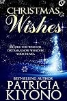 Christmas Wishes by Patricia Kiyono