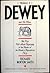 Thomas E. Dewey and His Times by Richard Norton Smith
