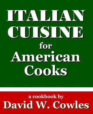 Italian Cuisine for American Cooks