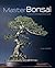Master Bonsai: A Practical and Inspirational Guide
