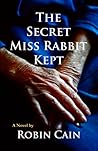 The Secret Miss Rabbit Kept The Secret Miss Rabbit Kept