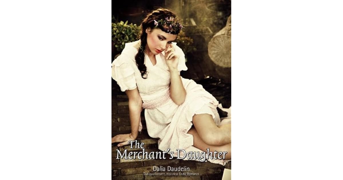 The Merchant's Daughter by Dalia Daudelin
