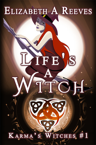 Life's a Witch  (Karma's Witches, #1)